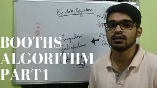 Booths Algorithm Introduction|Terminology and Notations|PART1