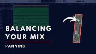 Balancing Your Mix - Panning