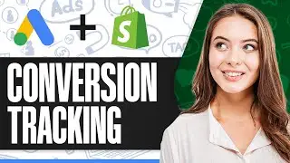 How to Setup Google Ads Conversion Tracking for Shopify (Step-by-Step)