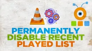 How to Permanently Disable VLC Recent Played List