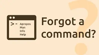 Use This When You Forget Linux Commands - Apropos, Man, Info, & Help Command in Linux