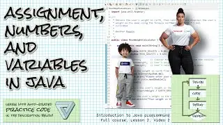 Variables, numeric types, and assignment in Java; Intro to Java (full course) Lesson 2 Video 2