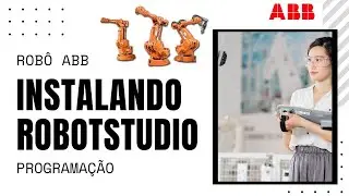 Como Instalar o RobotStudio 2020 - Robô ABB