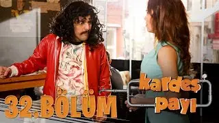 Kardeş Payı 32.Bölüm (Bipsiz Versiyon)