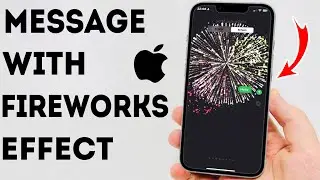 How To Send a Message With Fireworks Effect on iPhone - Full Guide