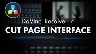 Cut Page Interface - Getting Started in DaVinci Resolve (Part 4)