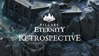 Pillars of Eternity Retrospective