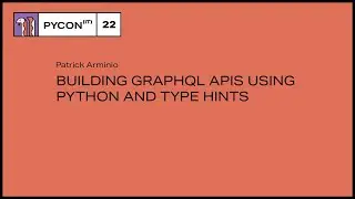 Building GraphQL APIs using Python and Type Hints - Patrick Arminio