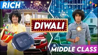 RICH VS MIDDLE CLASS ON DIWALI | Ankush Kasana