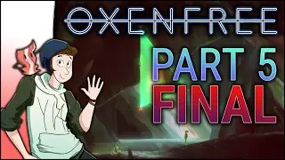 CAN WE SOLVE THIS | Oxenfree - Part 5 (Final)