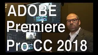 IBC 2018:  Adobe Premiere Pro CC: Color Curves, Noise-Reduction, Performance Gains, etc..