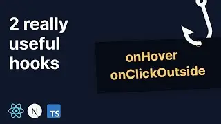 My Top 2 Useful React Hooks: onClickOutside & onHover