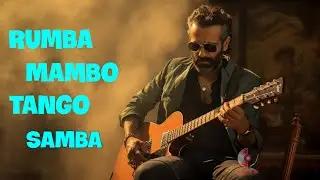 RUMBA / TANGO / MAMBO/ SAMBA 2023 | Best Relaxing Spanish Guitar Music Ever - Latin Music Hits