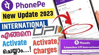 Phonepe International Upi In Malayalalam 2023 | Phonepe Upi International Activate Charges | Upi