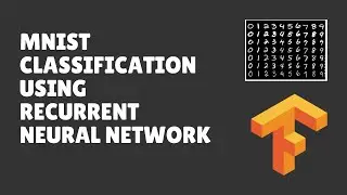 MNIST Classification using RNN in Keras TensorFlow mp4