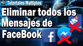 Como Eliminar Todos los Mensajes de Facebook Messenger - Borrar Conversaciones De Facebook