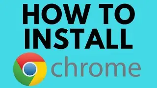 How to Install Google Chrome on Windows 10 - Browser Install Tutorial