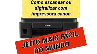 COMO ESCANEAR OU DIGITALIZAR EM PDF COM IMPRESSORA CANON DO JEITO MAIS SIMPLES E FÁCIL!