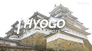 All about Hyogo - Must see spots in Hyogo | Japan Travel Guide