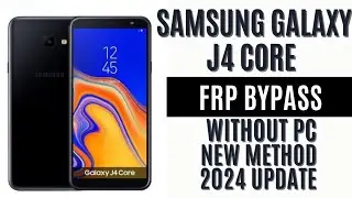 Samsung Galaxy J4 Core (SM-J41OF) Frp Bypass Without PC 2024 New Method