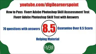 How to pass Fiverr Adobe Photoshop Skill Test-Guarantee over 8.5 Score