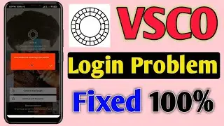 VSCP app Login Problem Fixed | VSCO app login nahi ho raha hai