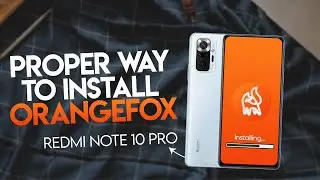 Ultimate Guide to Install & Permanent ORANGEFOX RECOVERY on Redmi Note 10 Pro/Max