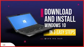 How to download+InstallI Windows 10 in 3 Easy Steps || Install Windows by USB || TalkTheTech ||