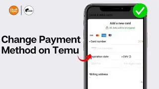 How to Change Payment Method on Temu (2024 UPDATED GUIDE)