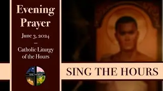 6.3.24 Vespers, Monday Evening Prayer of the Liturgy of the Hours