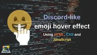 How to create Discord-like Emoji hover effect using HTML CSS and JavaScript