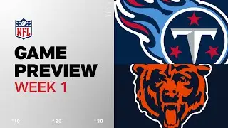 Tennessee Titans vs. Chicago Bears | 2024 Week 1 Game Preview