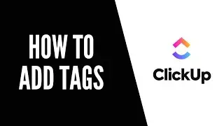 How To Add Tags in Clickup | Clickup Tutorials
