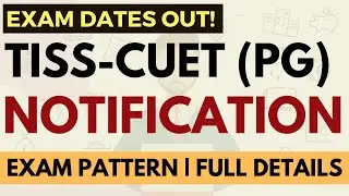 TISS CUET(PG) notification out | No GK section, Exam dates, Exam Pattern, No. of questions, Syllabus