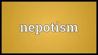 Nepotism Meaning