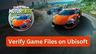 How to Verify The Crew Motorfest Game Files on Ubisoft Connect