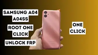 HOW TO ROOT SAMSUNG A04 AND A04S ONE CLICK | FRP AND BYPASS ONE CLICK