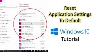 How to Reset Applications to Default Settings on Windows 10 Tutorial