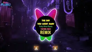 The Day You Went AWay (Funky House Remix Tiktok 2022) 抖音 || Hot Trend Tiktok Douyin