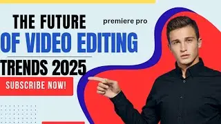 The Future of Video Editing (Trends 2025) capcut ai