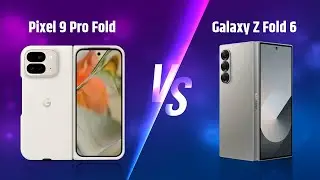 Google Pixel 9 Pro Fold vs. Samsung Galaxy Z Fold 6 - Foldable King?