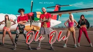 MC STOJAN - OLE OLE (OFFICIAL VIDEO)