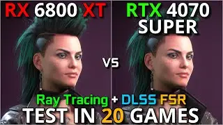 RTX 6800 XT vs RTX 4070 SUPER | | Test in 20 Games | 1440p & 2160p | With Ray Tracing + DLSS & FSR