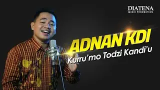 Zulkifli Atjo - Kurru' mo todzi kandi'u (Cover by Adnan KDI) | Diatena