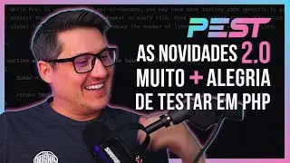 😲 Pest 2.0 E SUAS NOVAS FUNCIONALIDADES 🤘 MUITO MAIS ALEGRIA DE TESTAR EM PHP