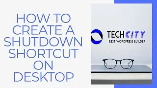 HOW TO CREATE A SHUTDOWN SHORTCUT IN WINDOWS 7/8/10