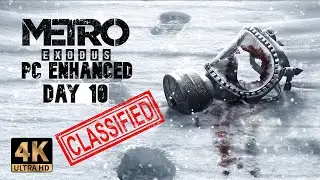 Metro Exodus PC Enhanced LIVE 4K60 Day 10