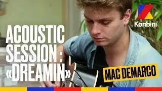 Mac DeMarco - Dreamin / Acoustic Session