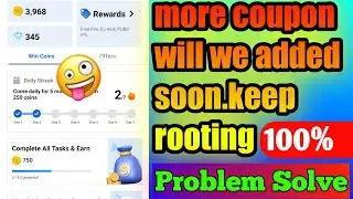 More Coupon Will We Added Soon.Keep Rooting😪100%Problem Solve