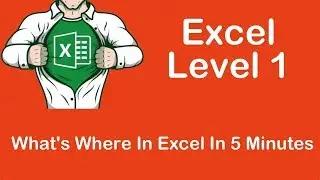 What's Where In Excel In 5 Minutes